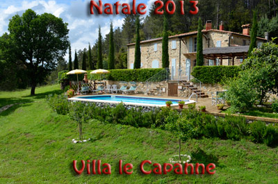 Natale 2013 nel Podere in Toscana Villa Le Capanne